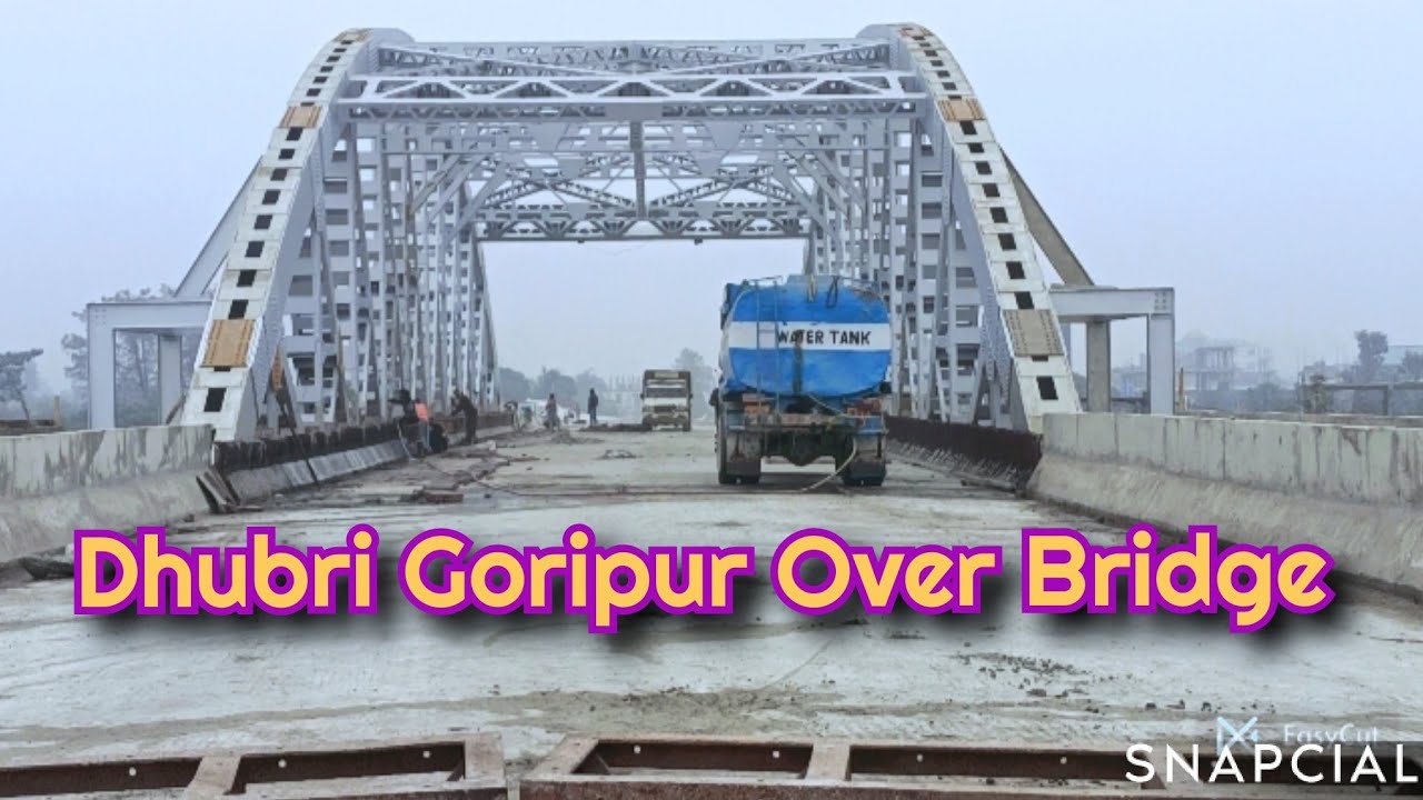 Dhubri gauripur over bridge  National Highway 127B or state highway 17
