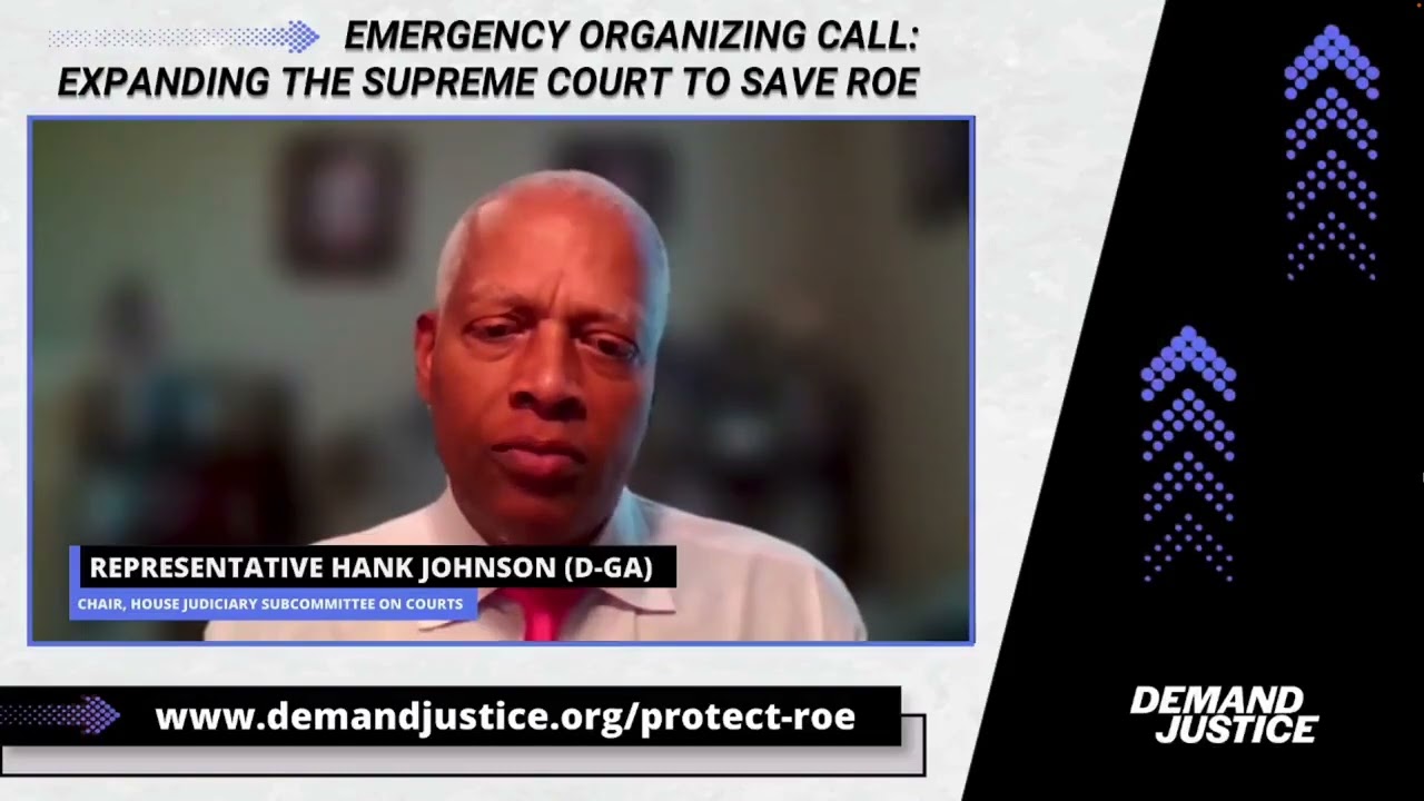 Rep. Hank Johnson joins Demand Justice organizing call to discuss Court expansion