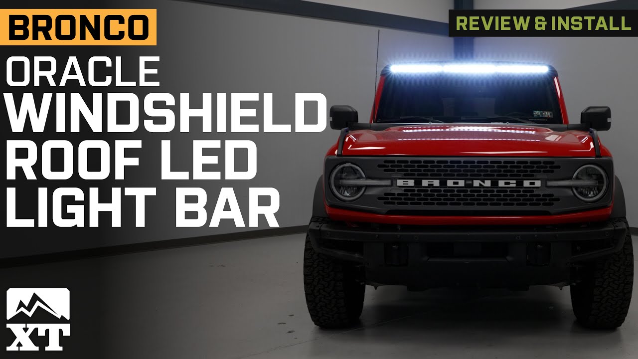2021-2024 Bronco Oracle Integrated Windshield Roof LED Light Bar System Review & Install