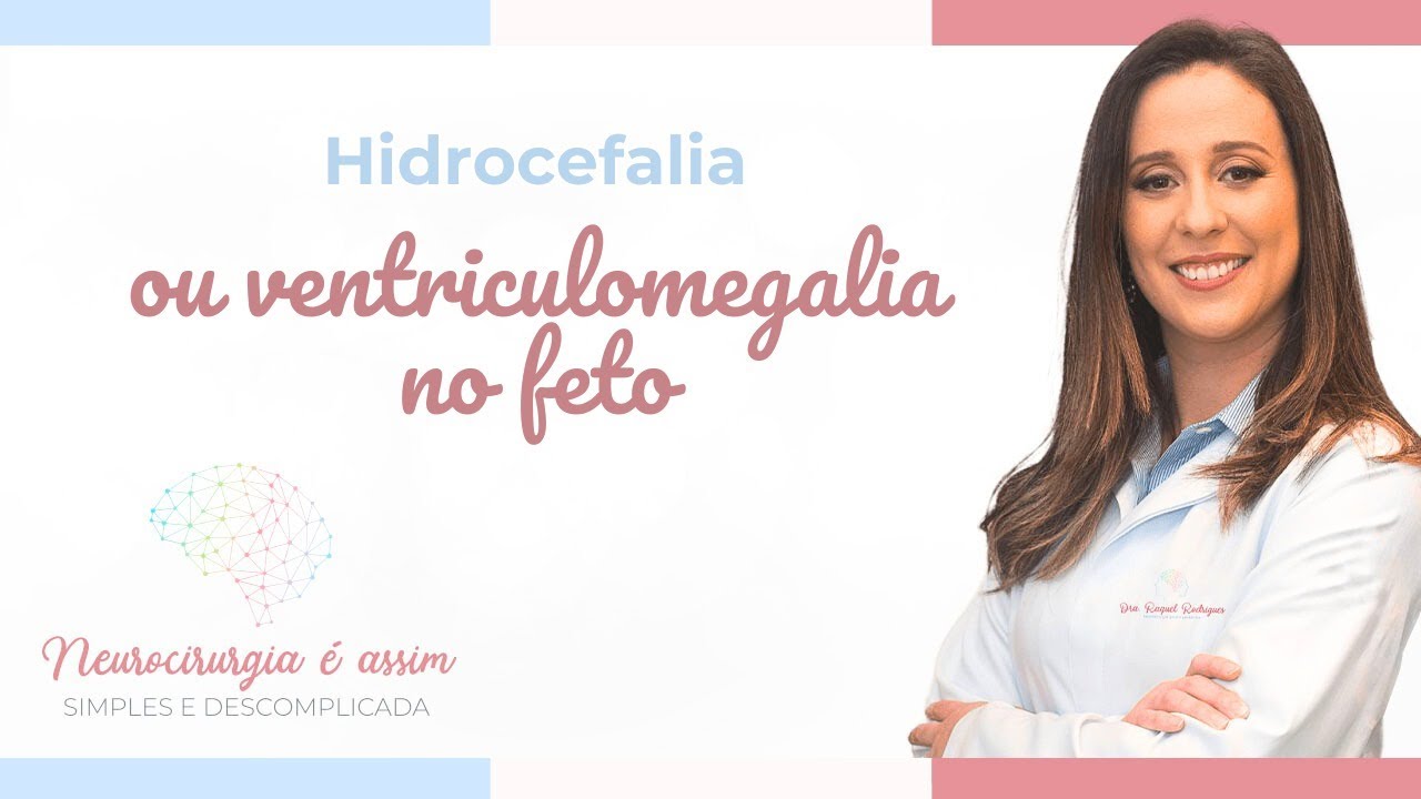 Hidrocefalia ou ventriculomegalia no feto