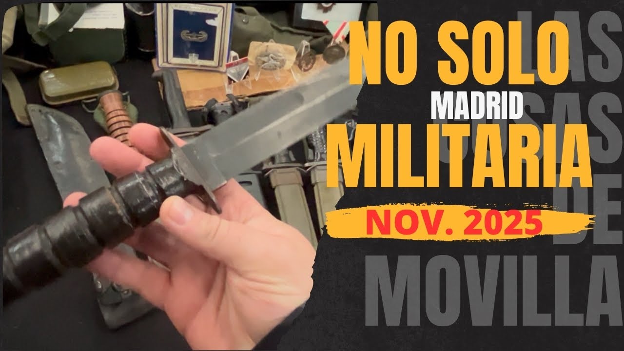 Feria Militaria Madrid 2025: cuchillos tácticos y de combate antiguos y modernos