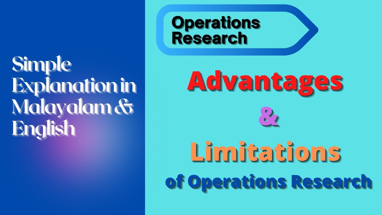 Advantages & Limitations of Operations Research, Simple Explanation in Malayalam and  English