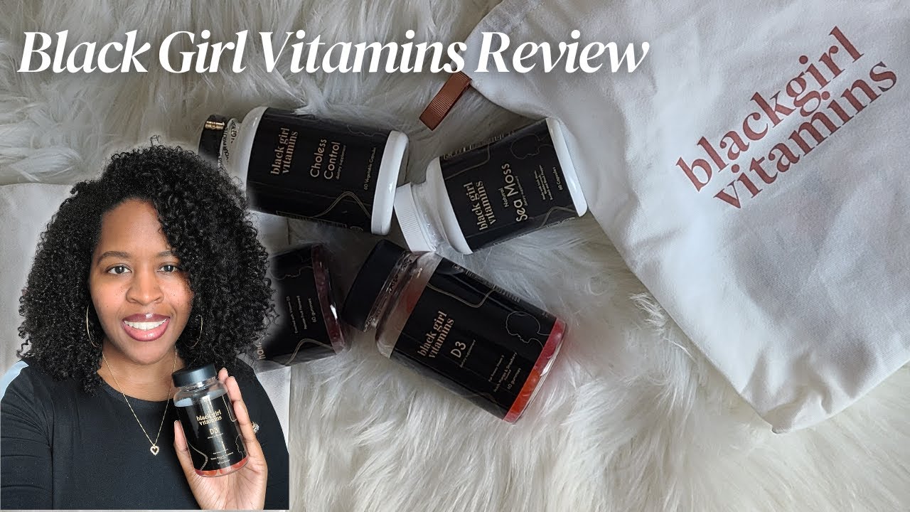 Black Girl Vitamins Review | Do they really work?
