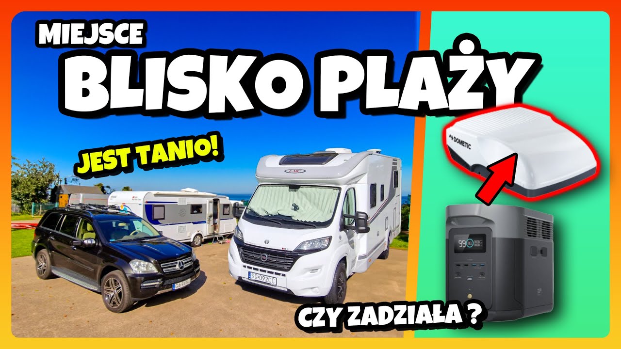 TANIE MIEJSCE NA KAMPERA BLISKO PLAŻY / EcoFlow i Klimatyzacja czy Zadziała? / Kamperem nad Morze