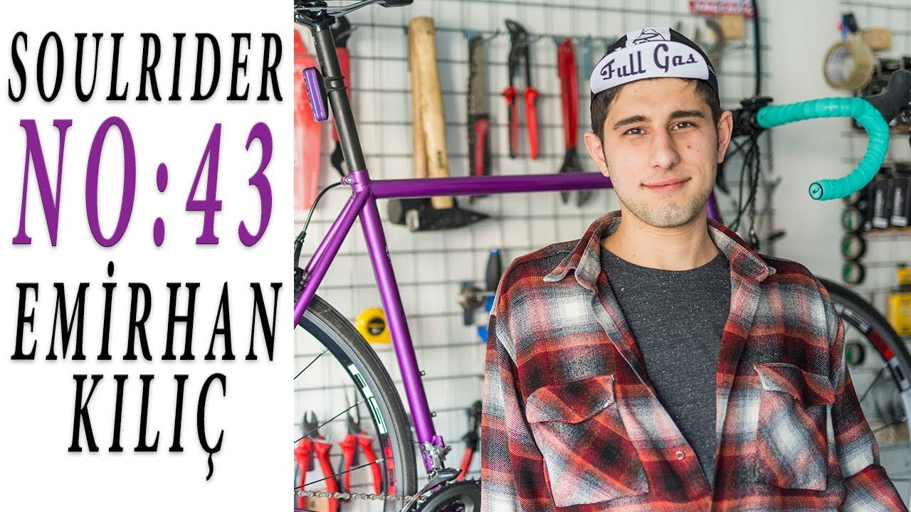 Soulrider Frameworks No:43 - Emirhan Kılıç #BisikletHikayeleri