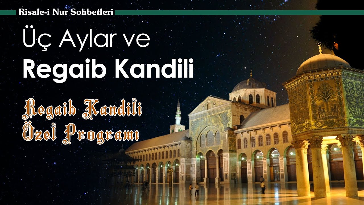 Regaib Kandili Özel Programı - Risale-i Nur Sohbetleri - 25.12.2025