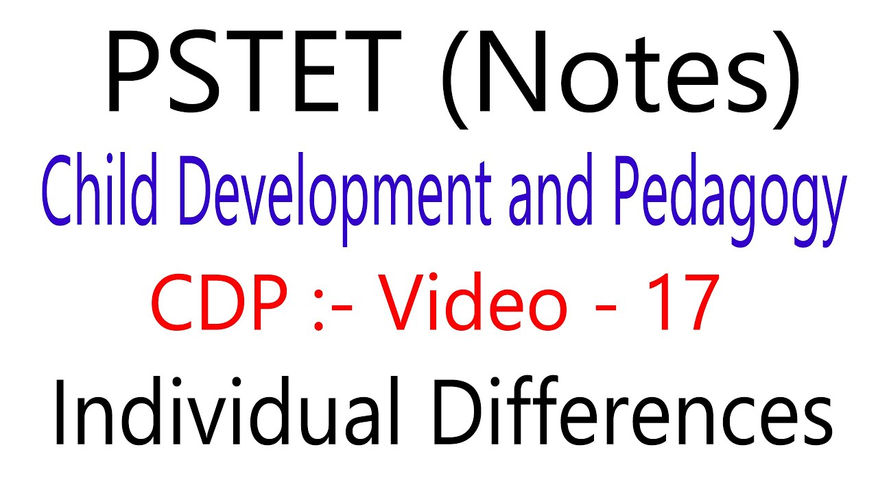 Child development and pedagogy Individual Differences pstet video -17