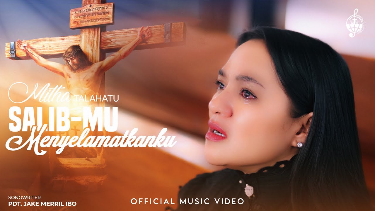 SalibMu Menyelamatkanku - Mitha Talahatu (Official Music Video)