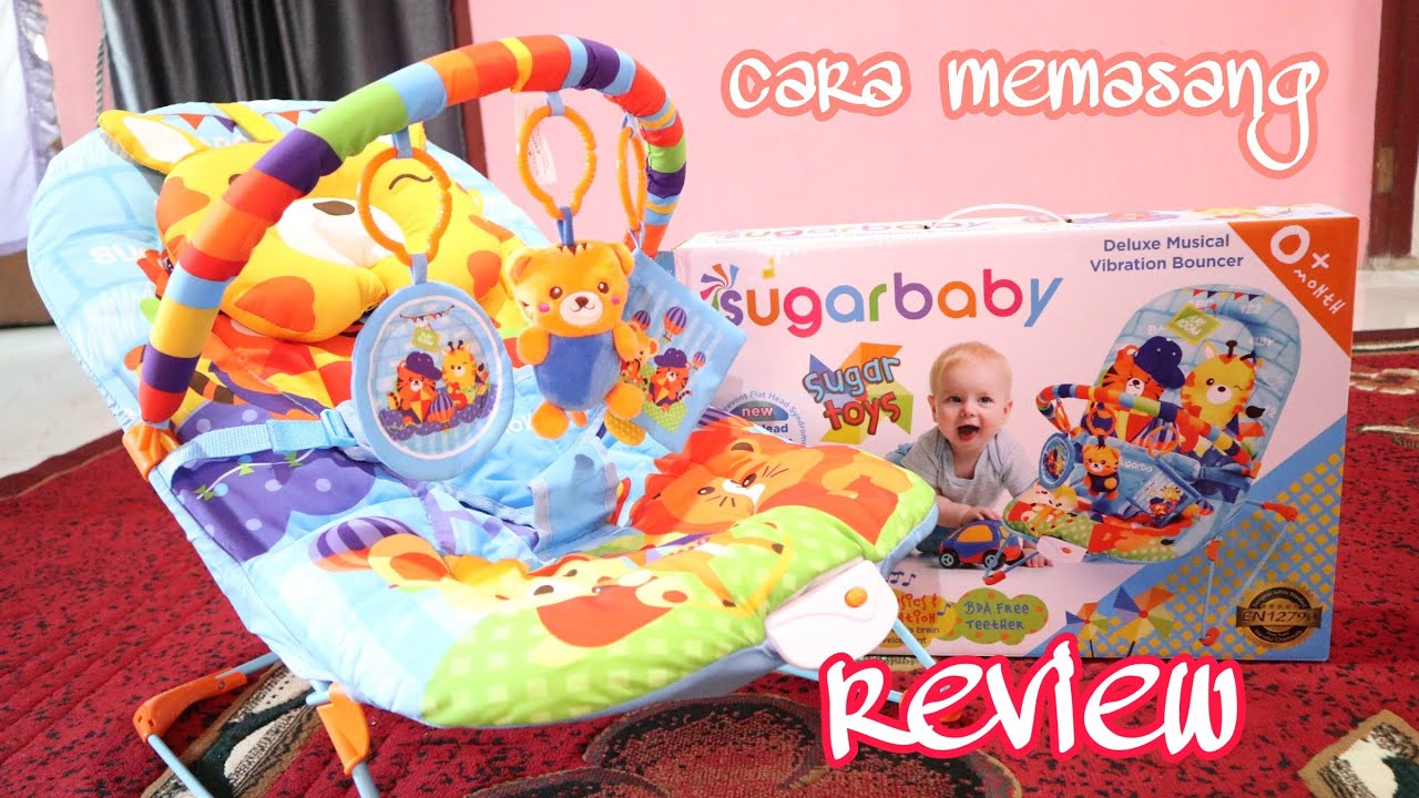 REVIEW KEREN + CARA MEMASANG DELUXE MUSICAL VIBRATION BOUNCER | SUGARBABY | Nadiatul Amri