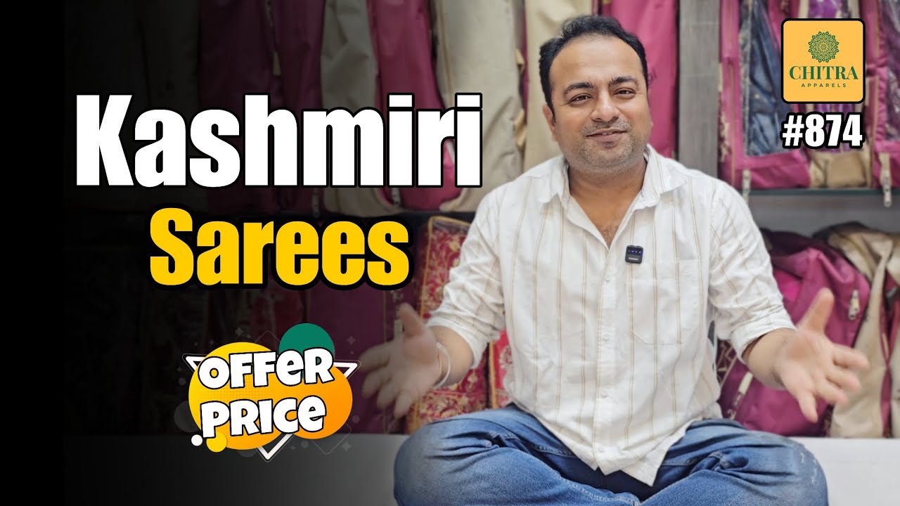 🔱 लो कश्मीरी साड़ियां भी आगई ऑफर में आपके लिए | Now Kashmiri Sarees in Offer Price - Chitra Fashions