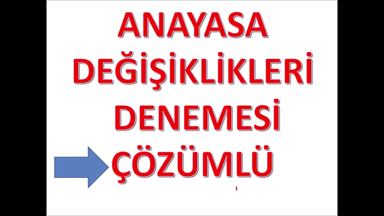 Anayasa Değişiklikleri Denemesi Çözümlü