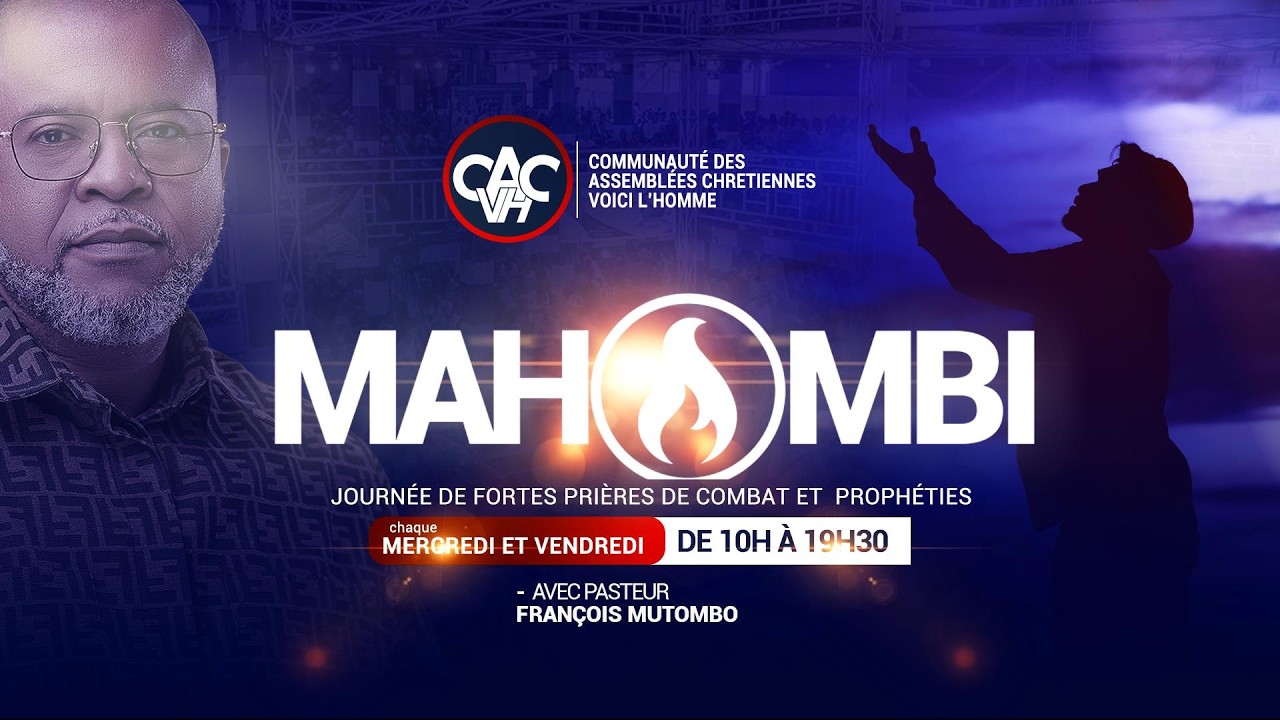 MAHOMBI PRIÈRE NON-STOP ET PROPHETIE AVEC LE PASTEUR FRANÇOIS MUTOMBO VH/VEN 06  MARS 2026
