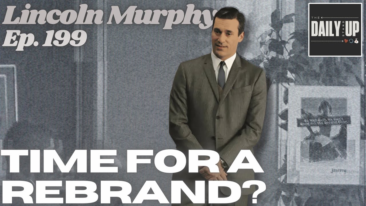 Does customer success need a rebrand? | Lincoln Murphy | The Daily Standup