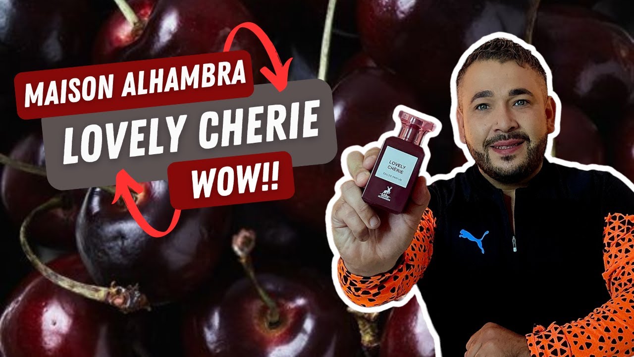 Lovely Chèrie de MAISON ALHAMBRA  - (Review en Español)