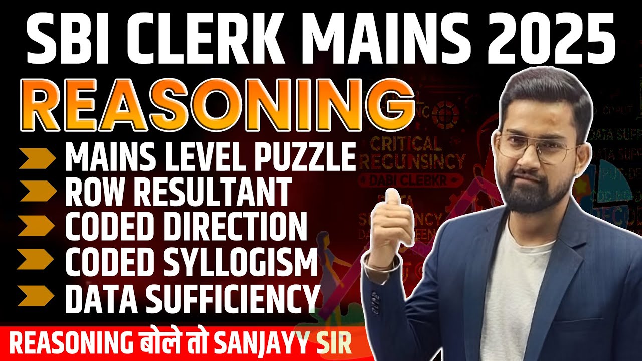 SBI Clerk Mains 25 | Critical Reasoning,Input Output,Coding Decoding & Mains Level Puzzle Sanjay sir