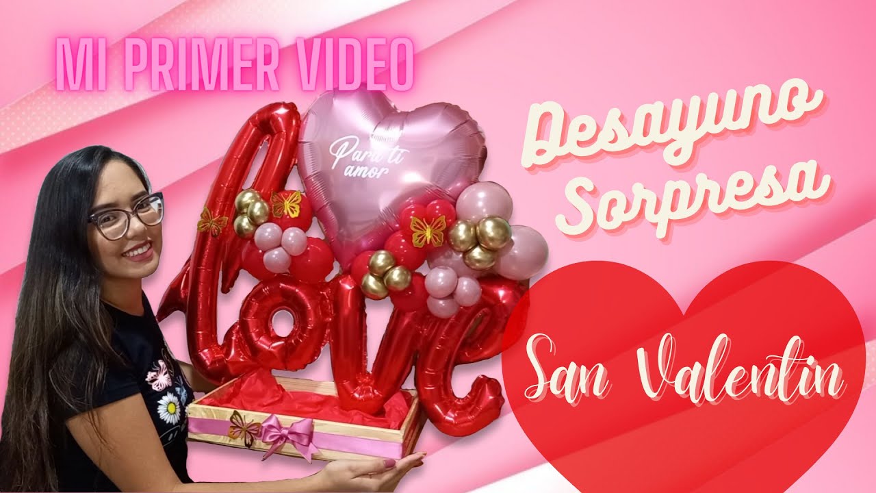 🎈¡Tutorial DESAYUNO SORPRESA para enamorar este San Valentín!❤️❣️