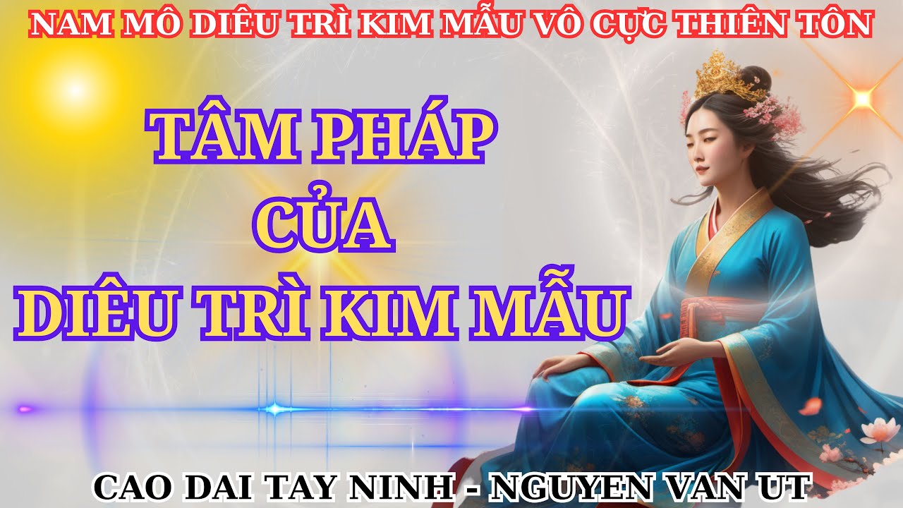 RẤT HAY VÀ Ý NGHĨA | TÂM PHÁP CỦA ĐỨC DIÊU TRÌ KIM MẪU