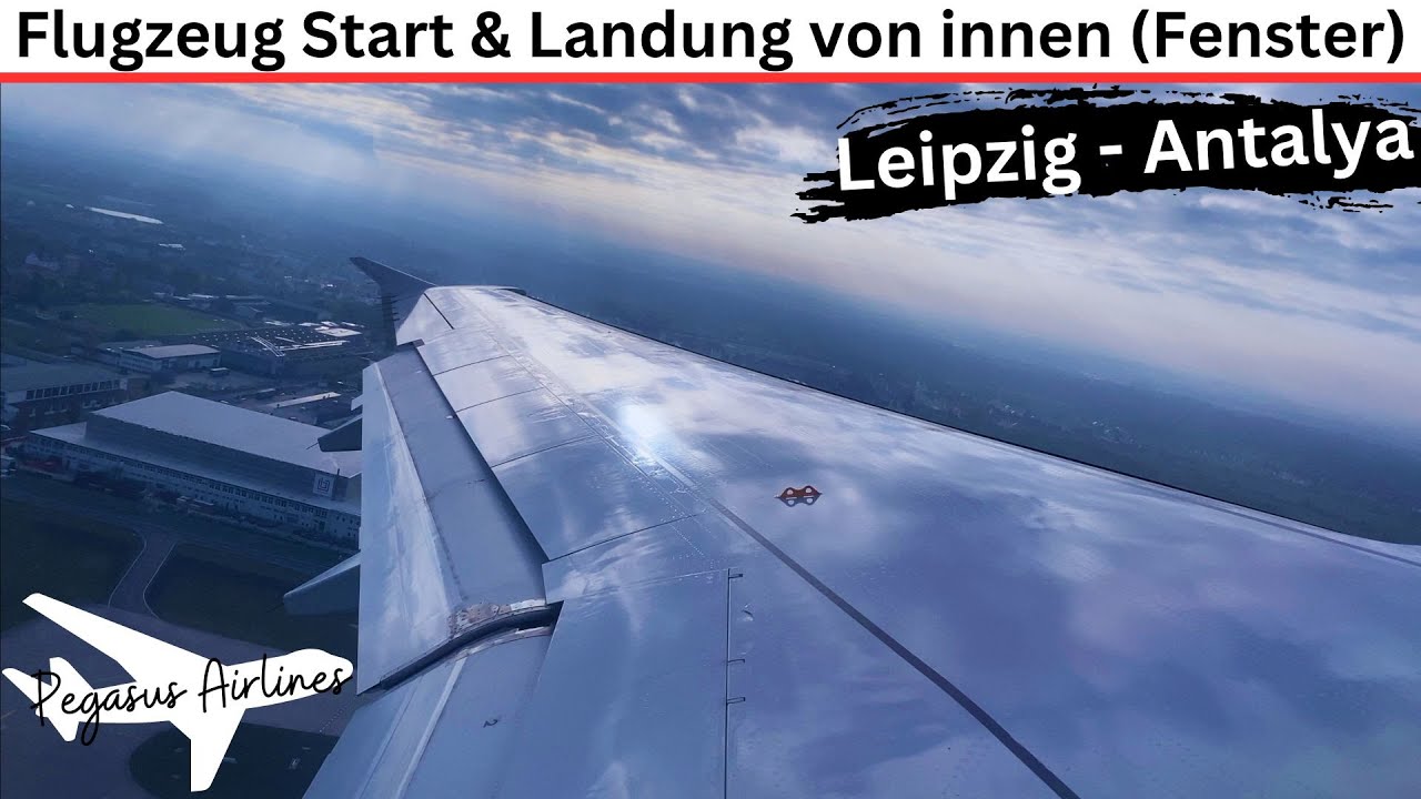Flugzeug Start & Landung von innen (Fenster) ✈️ Leipzig - Antalya (Türkei)
