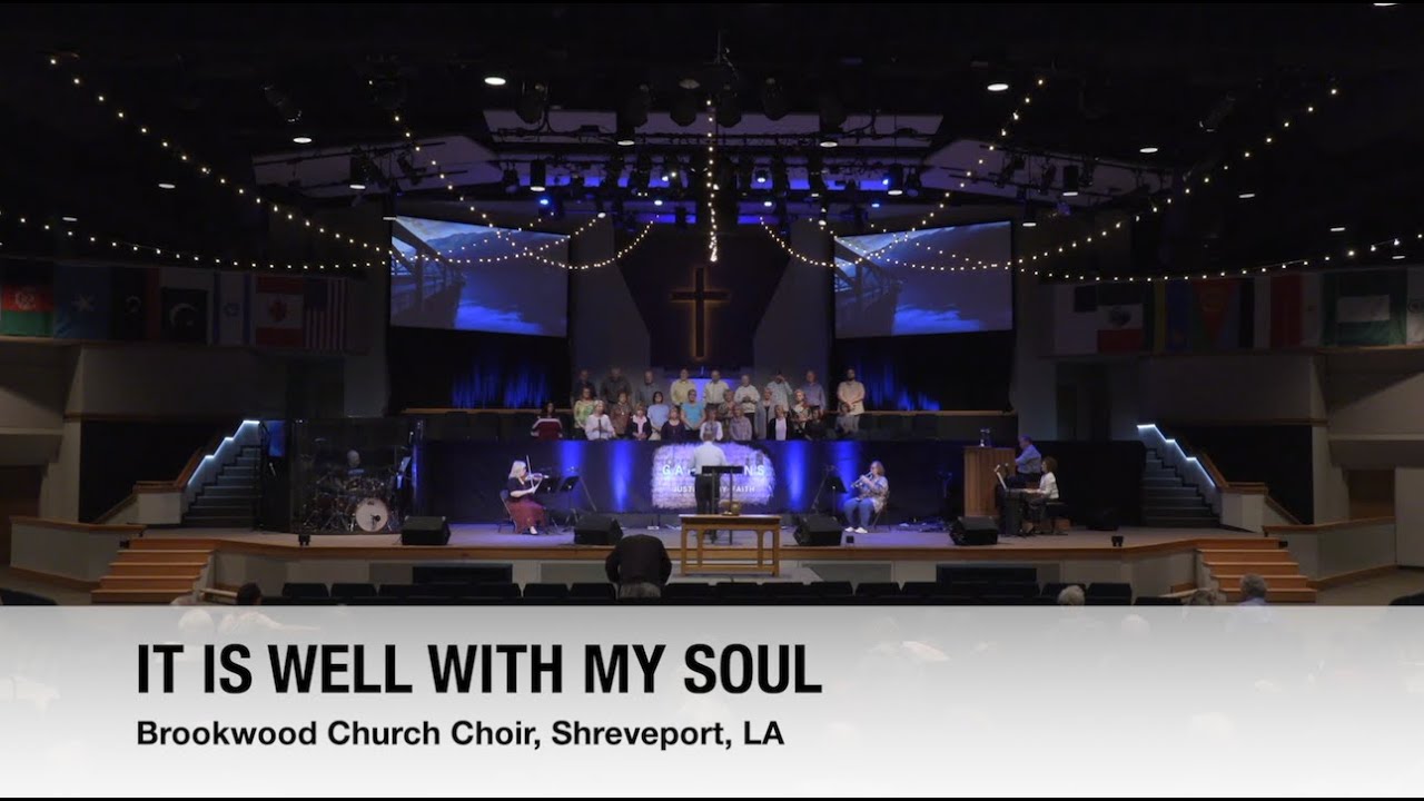 It Is Well With My Soul   Brookwood Choir