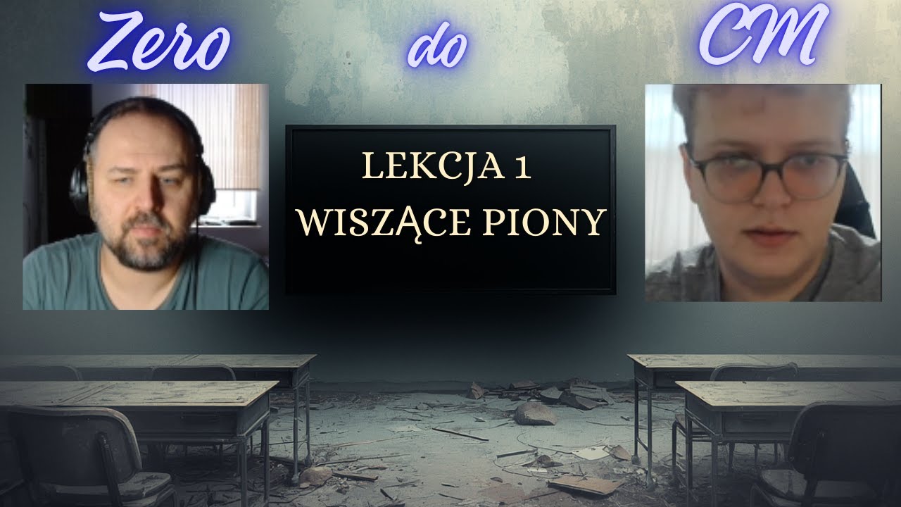 Road to I kategoria / 1800 FIDE - Lekcja #1 z CM-em - Wiszące Piony