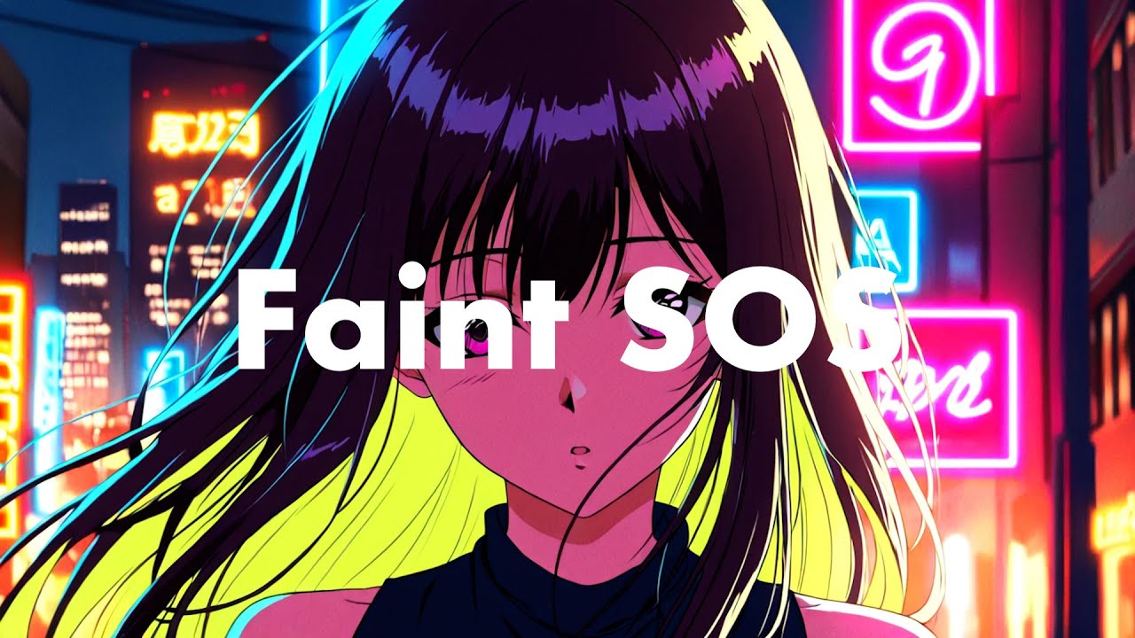 Faint SOS｜Chill Pop