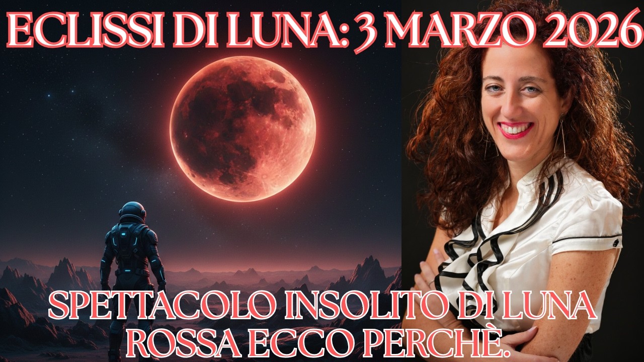 Eclissi Lunare 3 marzo 2026: Fine di un ciclo karmico