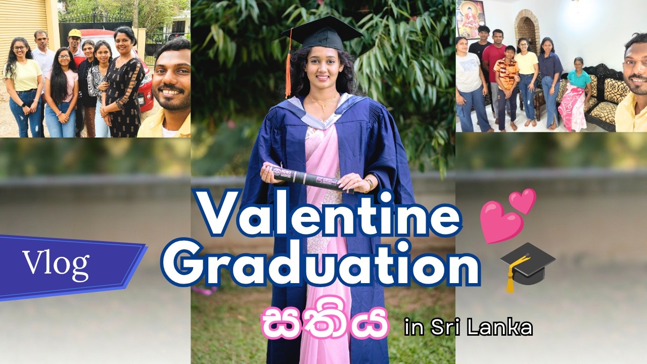 💘 Valentine 💕 Graduation 🎓 Sri Lanka ✈️ Week 🌏