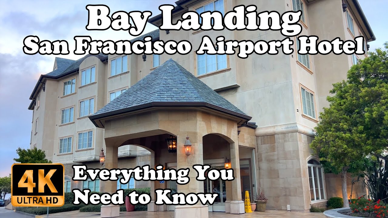 Bay Landing San Francisco Airport Hotel including airport transfer Everything You Need to Know in 4K