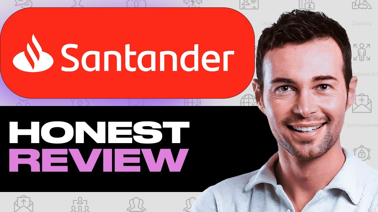 Santander UK Bank Review - What to Know Before Joining