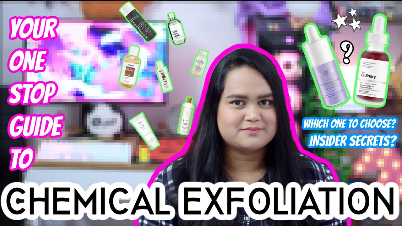 CHEMICAL EXFOLIATION | HOW TO CHEMICALLY EXFOLIATE YOUR SKIN | ACIDS IN SKINCARE | MAITRAYEE HALDER