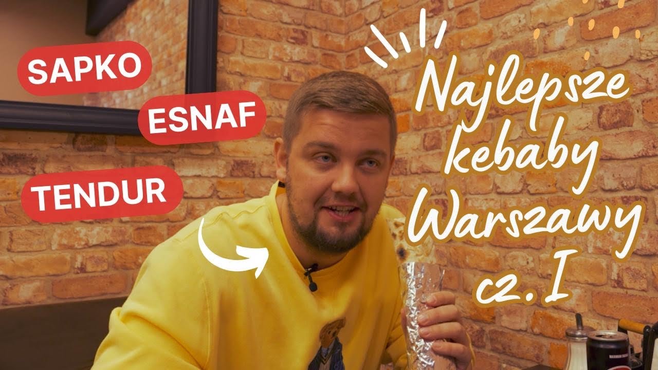 #8 Test Warszawskich kebab&oacute;w! - Sapko, Esnaf i Tendur