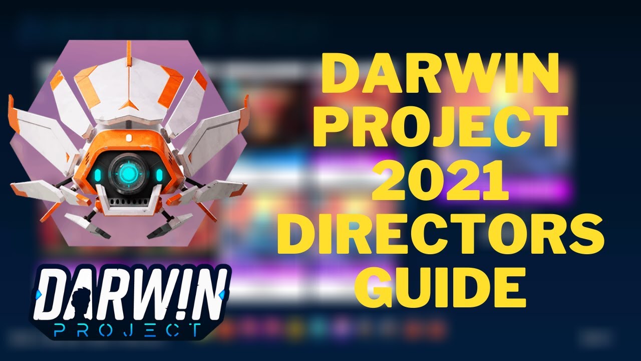 Darwin Project 2021 In depth directors guide