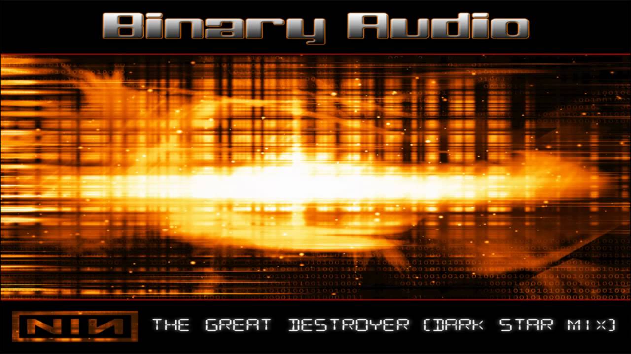 Nine Inch Nails - The Great Destroyer (Dark Star Mix)