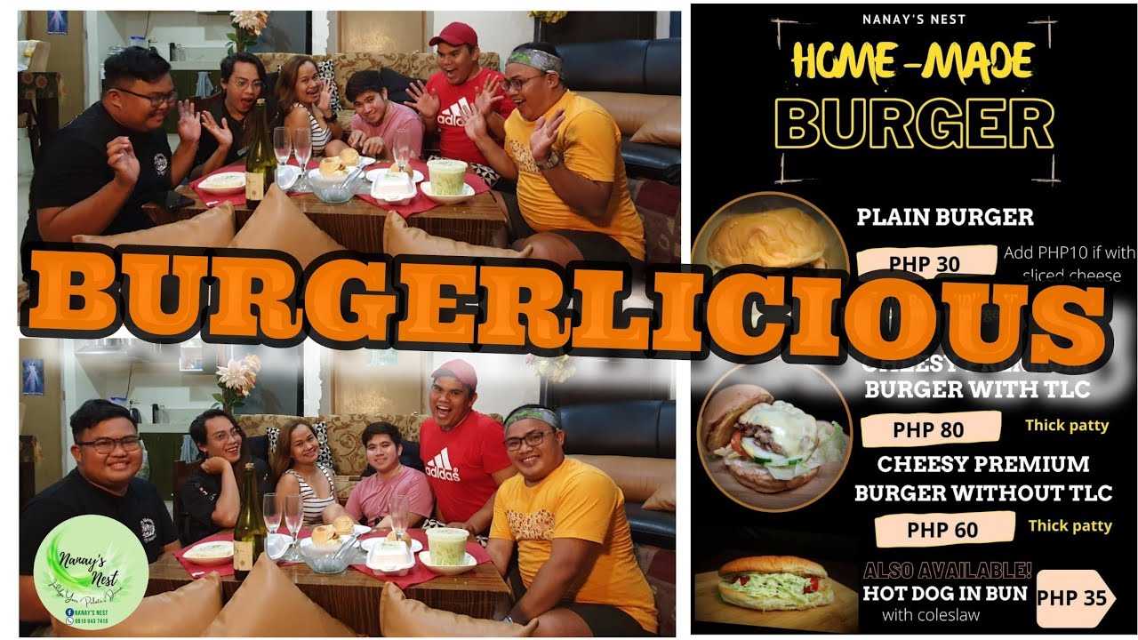 INDULGE YOUR PALATE'S DESIRE WITH NANAY'S NEST- THE BEST HOME-MADE BURGER IN TOWN! [ORDER NATA!!!]
