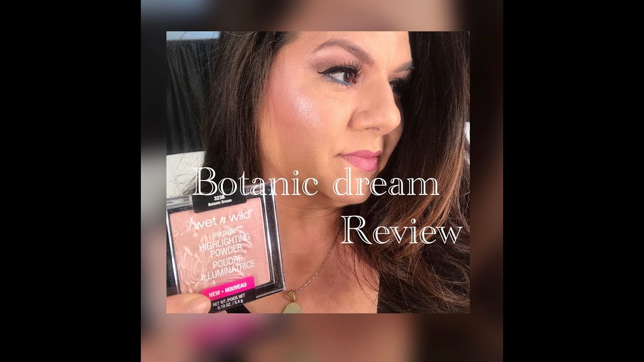 BOTANIC DREAM MEGAGLOW HIGHLIGHTER REVIEW WET N WILD