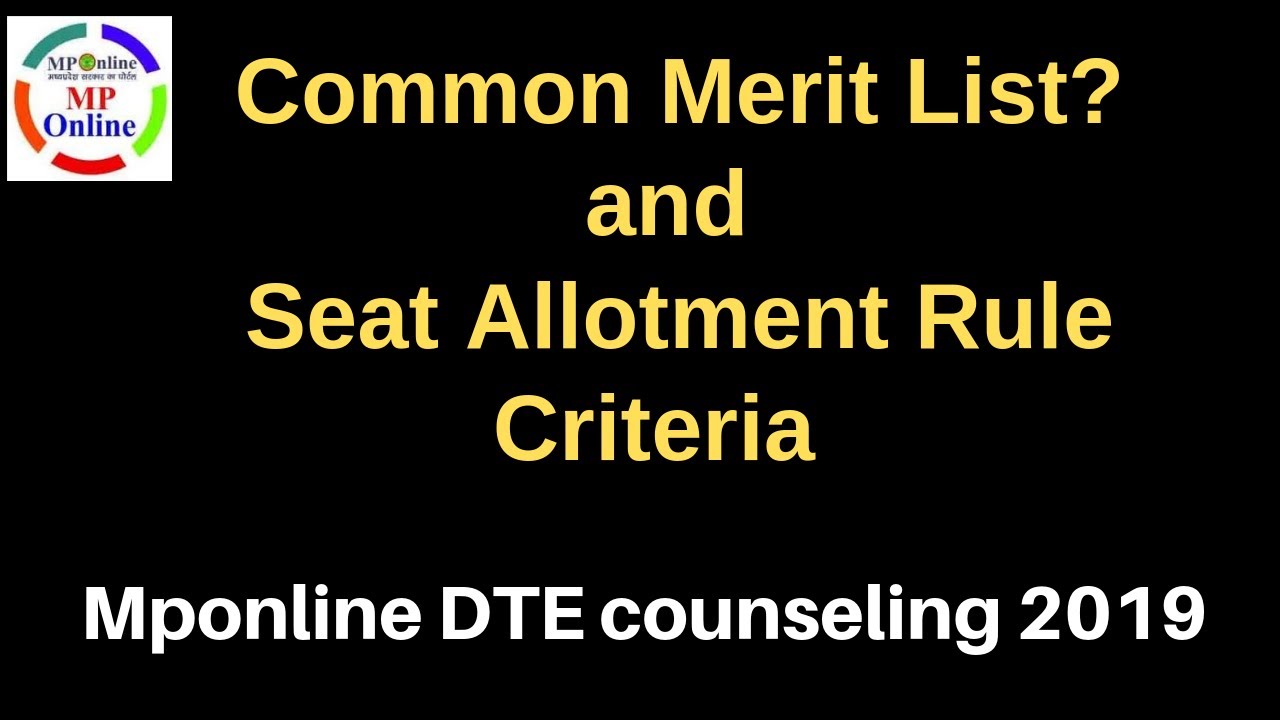Common merit list explanation and Seat allotment info mponline DTE counseling 2019