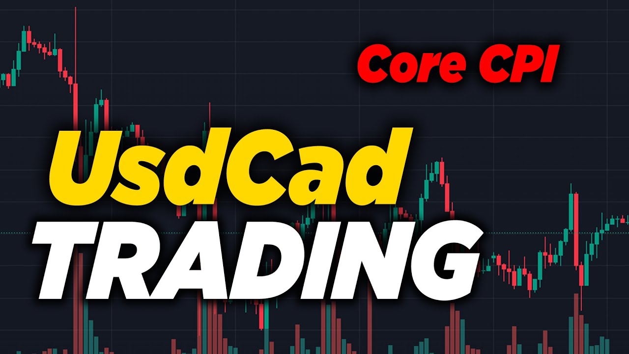 Day 7 | Mastering Forex | UsdCad Analysis for Core CPI