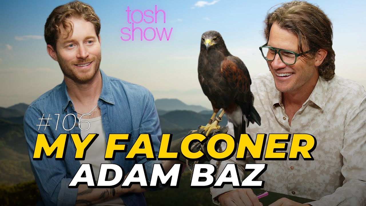 My Falconer - Adam Baz | Tosh Show