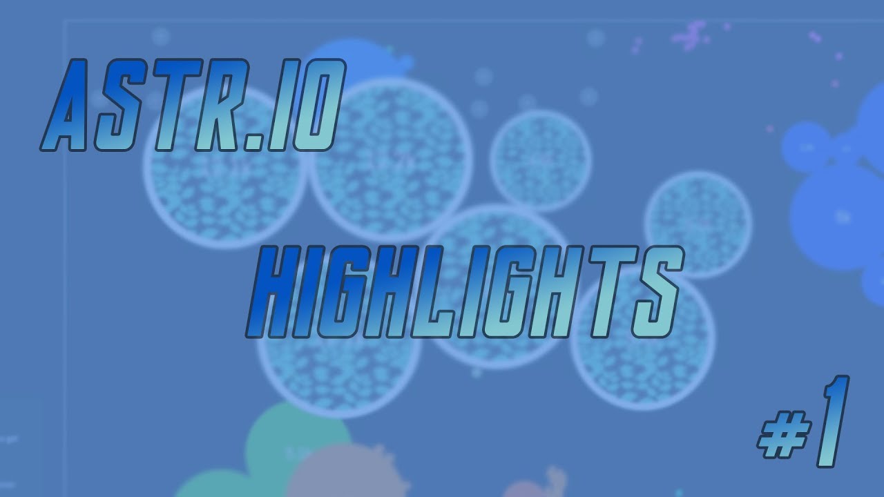 Astr.io Highlights #1