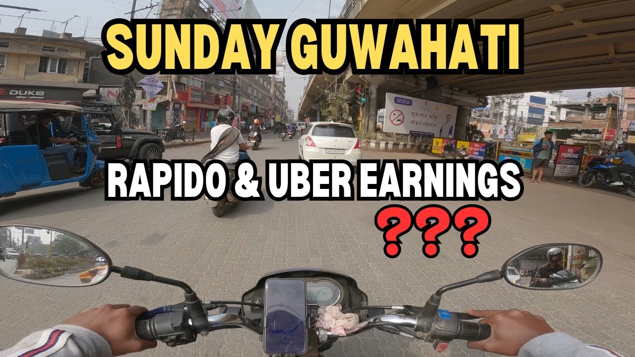 Sunday Rapido & Uber Earnings in Guwahati 💸 ?