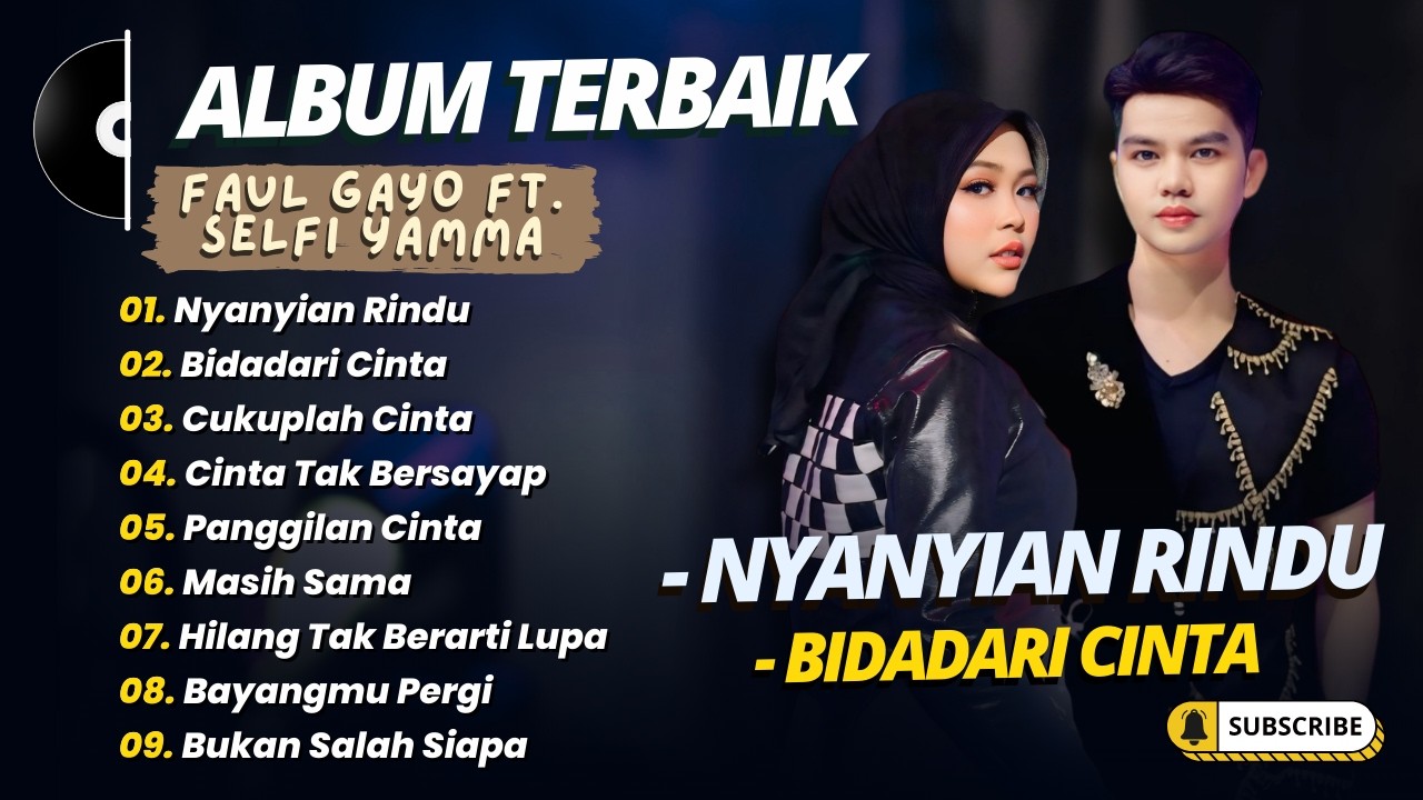 Selfi Yamma Ft. Faul Gayo - NYANYIAN RINDU - BIDADARI CINTA - CUKUPLAH CINTA || LAGU TERPOPULER 2026