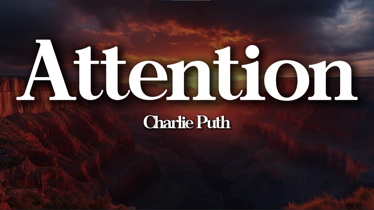 Charlie Puth - Attention (Lyrics)