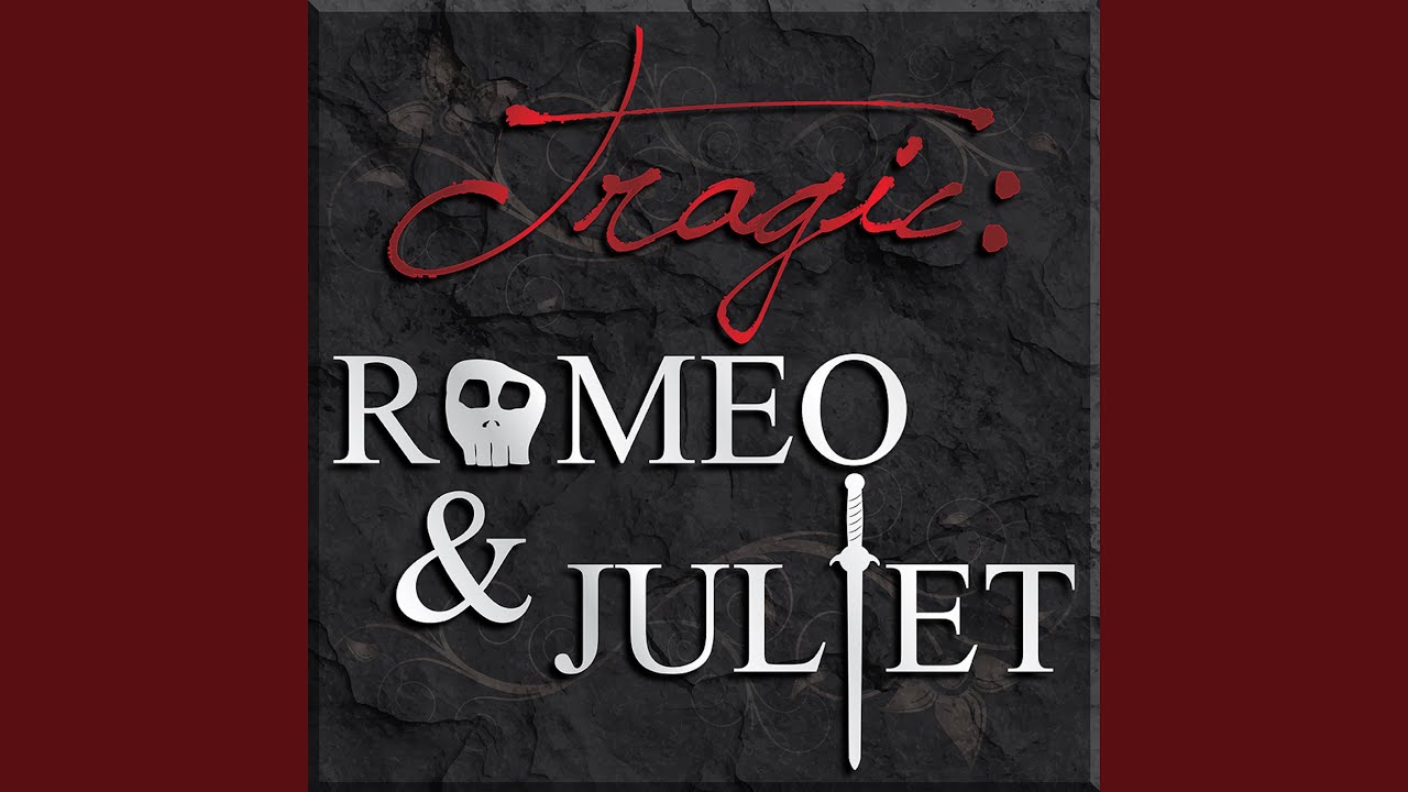 Tragic: Romeo and Juliet
