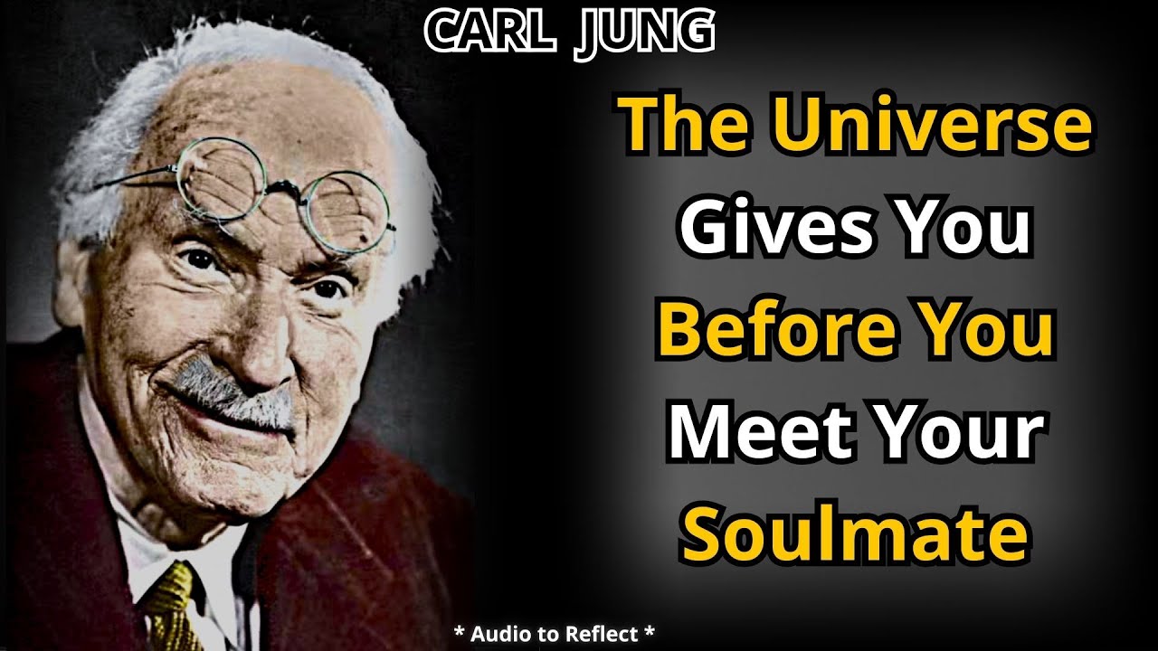 The Universe Is Hiding Your Soulmate Until You Pass These 8 Spiritual Tests - Carl Jung