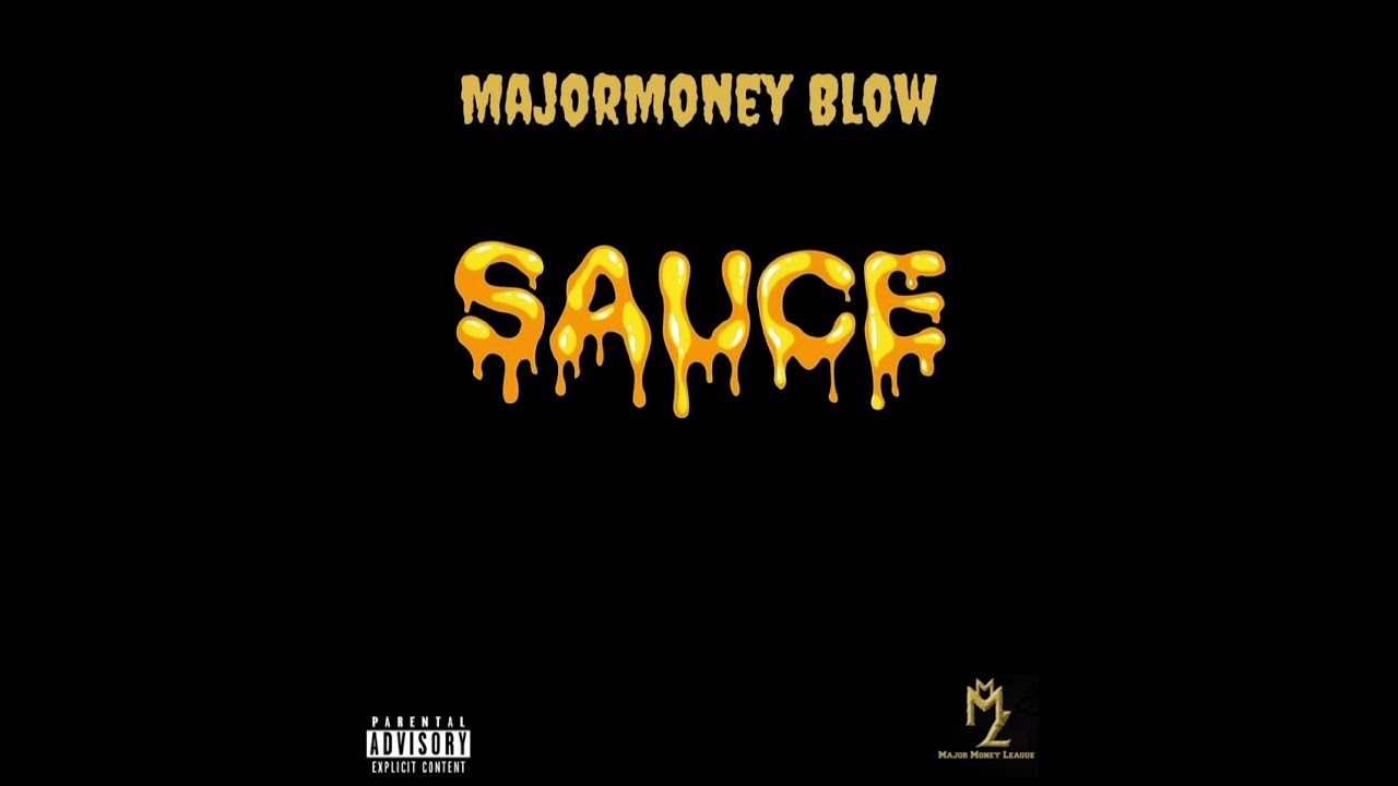MajorMoney Blow - Sauce