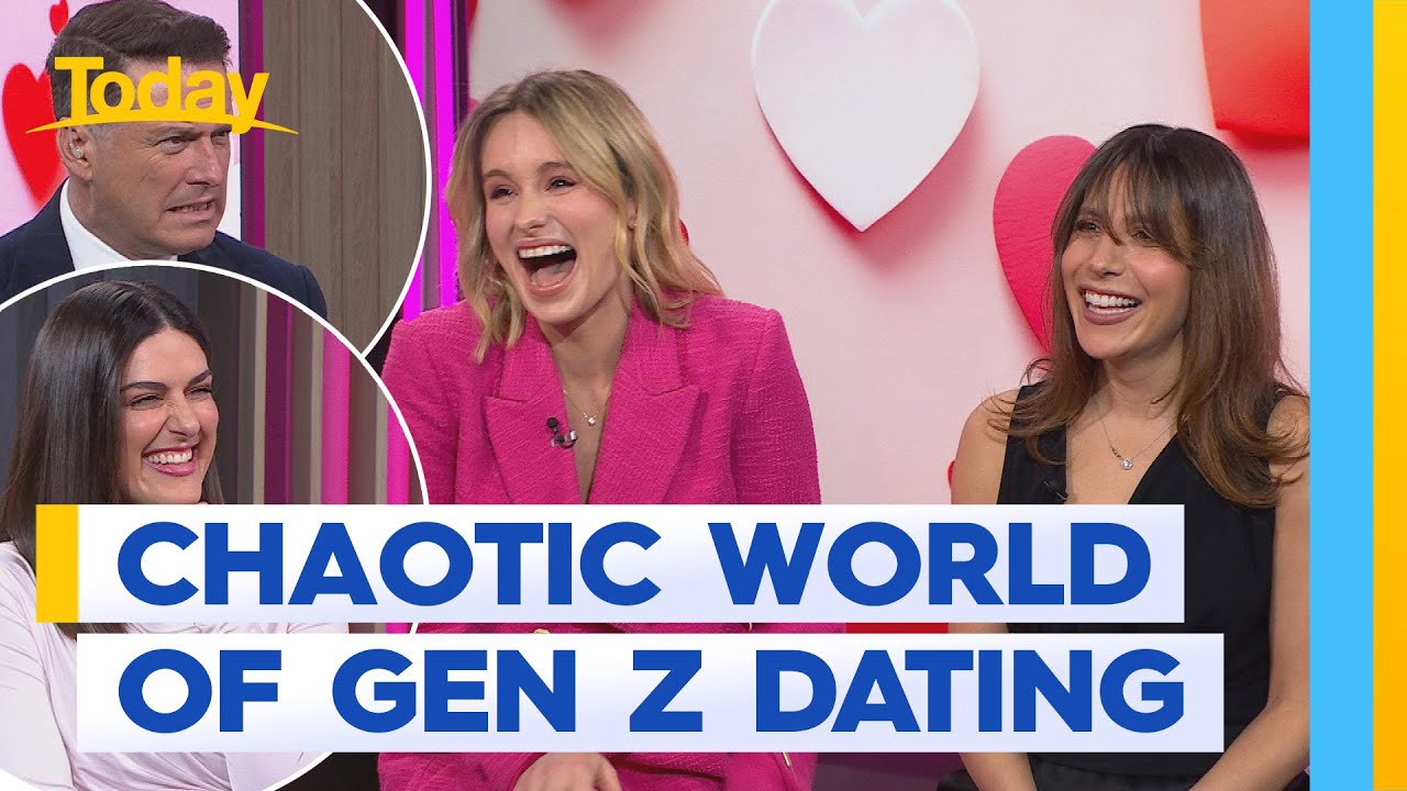 Inside the chaotic world of Gen Z dating | Today Show Australia