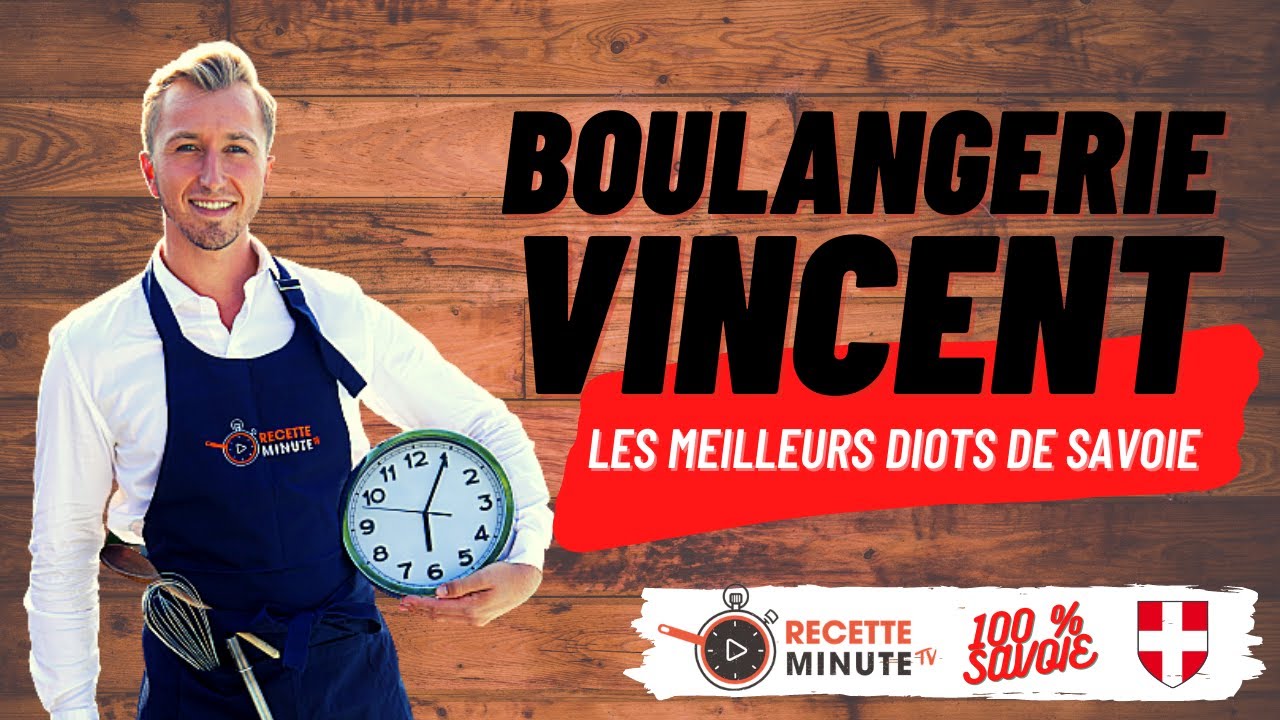 REPORTAGE : LES DIOTS DE LA BOULANGERIE VINCENT - SAVOIE