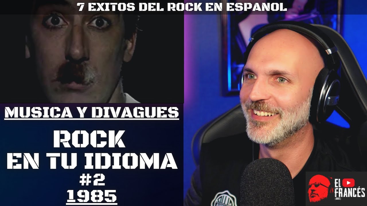 Rock en tu Idioma #2 : Escuchando siete temas emblemáticos de 1985 | ElFrancés