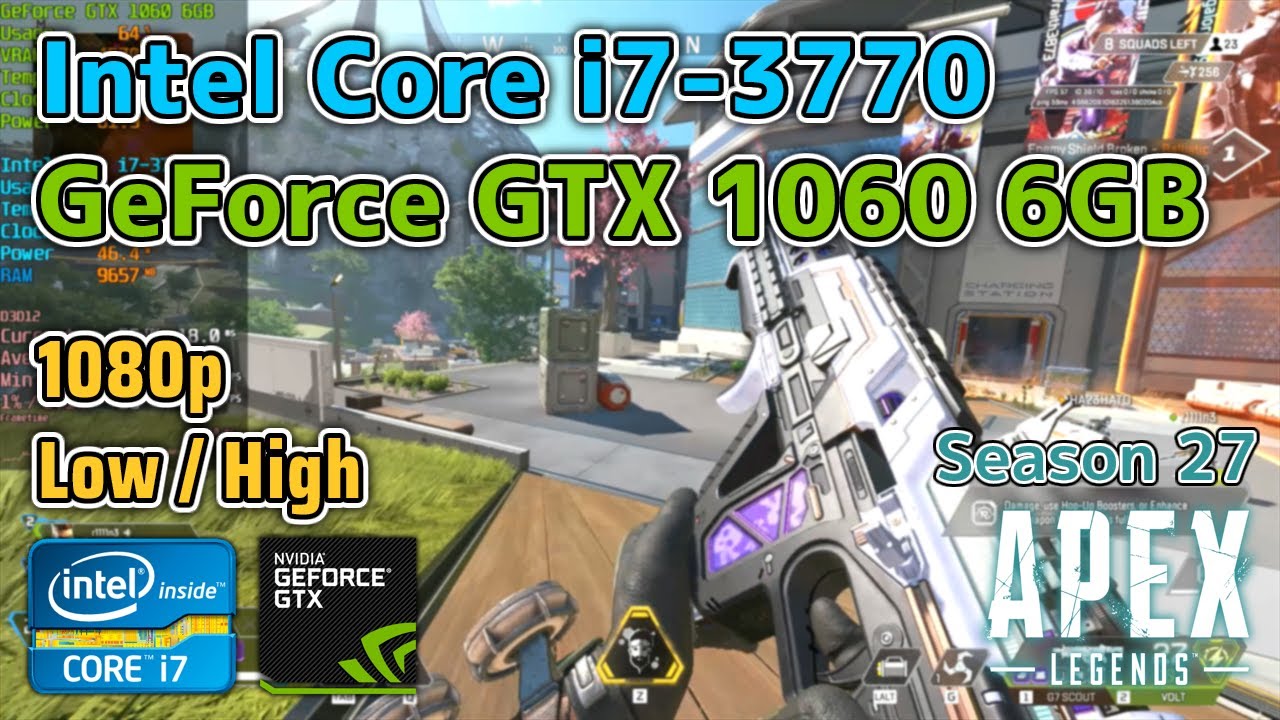 Core i7-3770 + GTX 1060 6GB | Apex Legends: Amped (Season 27) | 1080p Low & High Settings