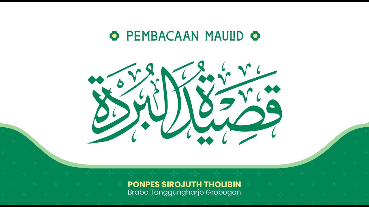 🔴[LIVE] PEMBACAAN MAULID BURDAH II PONDOK PESANTREN SIROJUTH THOLIBIN BRABO TANGGUNGHARJO GROBOGAN.